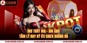 Mơ Thấy Ma – Ám Ảnh Tâm Lý Hay Ký Ức Chưa Buông Bỏ